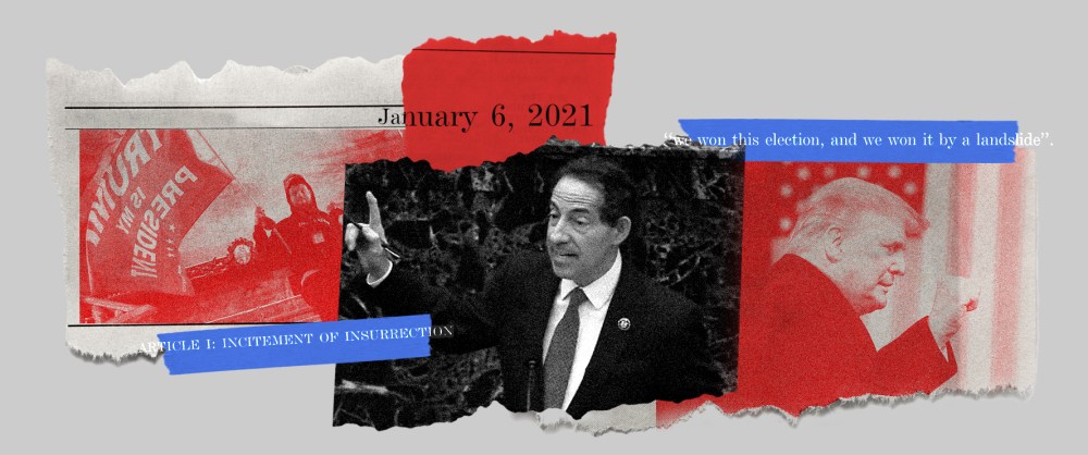 Photo collage of a rioter at the Capitol with a Trump flag, Jamie Raskin speaking and Donald Trump with his fist raised. Tapes over it read,"January 6, 2021", "Article I: Incitement of Insurrection" and "we won this election, and we won by a landslide".